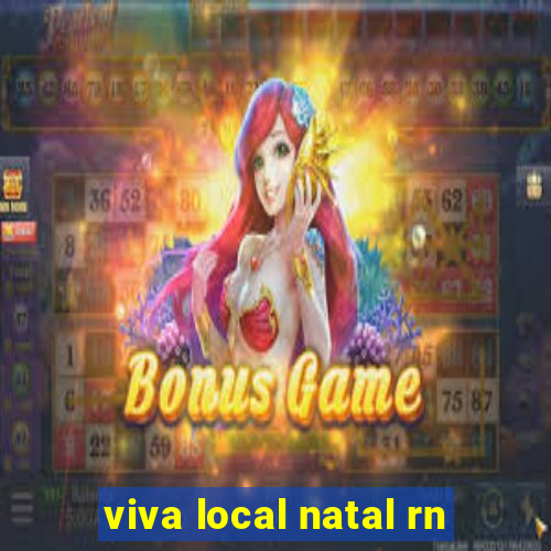 viva local natal rn